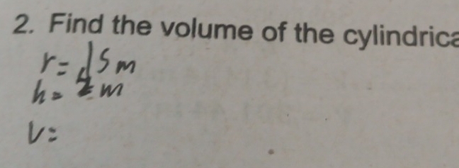 Find the volume of the cylindrica