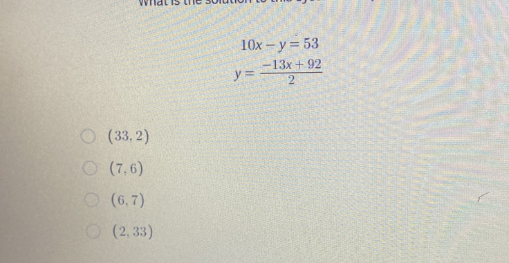 10x-y=53
y= (-13x+92)/2 
(33,2)
(7,6)
(6,7)
(2,33)