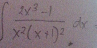 ∈t frac 2x^3-1x^2(x+1)^2dx