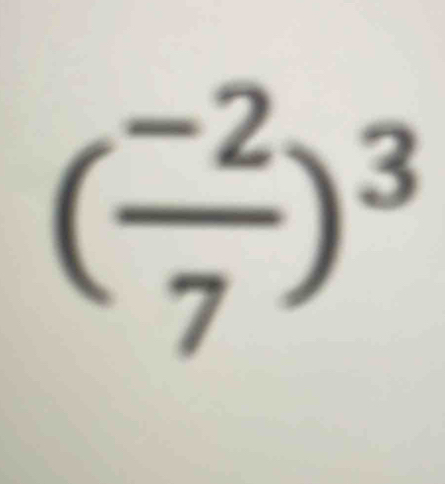 ( (-2)/7 )^3