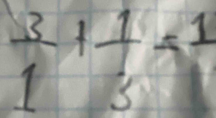  3/1 + 1/3 =frac 1