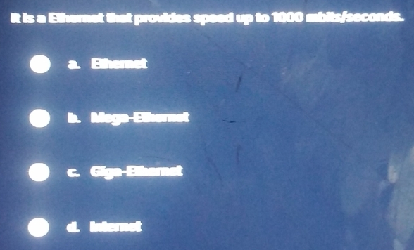 It is a Elhernet that provides speed up to 1000 s sfseconds.
a
D
C
I