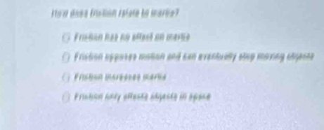 aa déss (fasón Eslsta ta maris )
Fricton nes no affest un maria
Fristion epposes matian and can eventuely ting moring cless
Fristion iaregres marie
Printian andy affeote adgents in spane