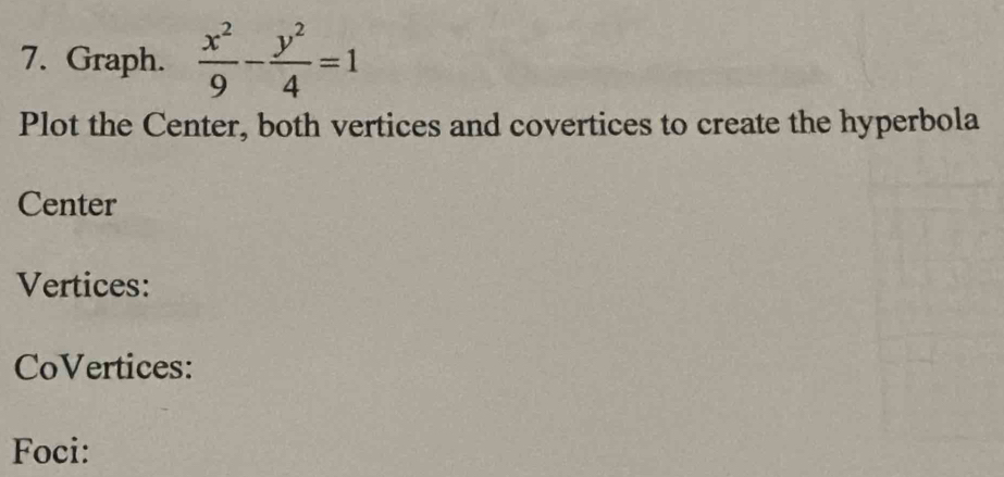 Solved: Graph. x^2/9 - y^2/4 =1 Plot the Center, both vertices and ...
