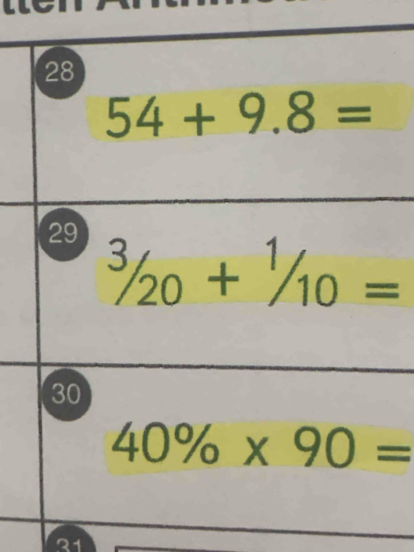 28
54+9.8=
29^(3/_20+^1/_10)=
30
40% * 90=
21