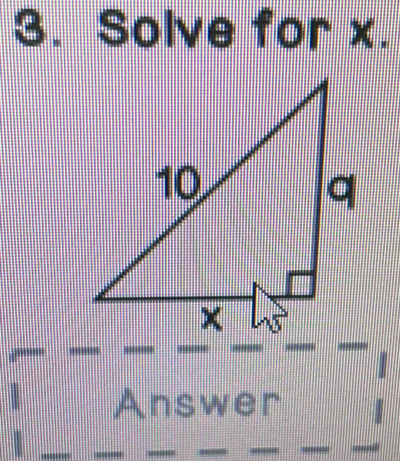 Solve for x. 
I 
Answer 
|