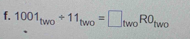 1001_two/ 11_two=□ _twoRO_two