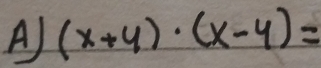 (x+4)· (x-4)=