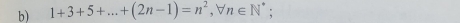 1+3+5+...+(2n-1)=n^2, forall n∈ N^*