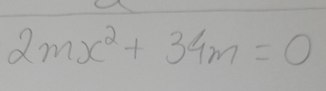 2mx^2+34m=0