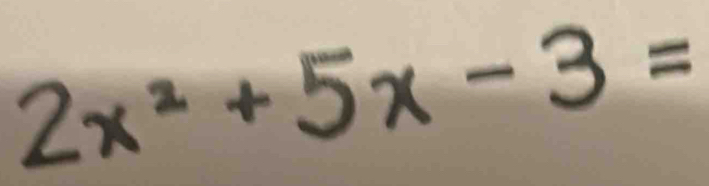 2x²+5x-3=