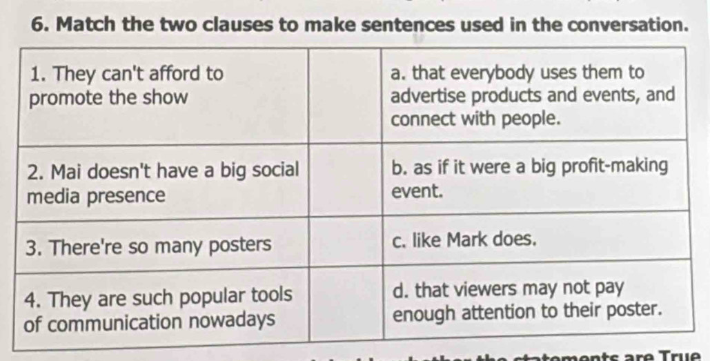 Match the two clauses to make sentences used in the conversation.