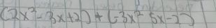 (2x^2-3x+2)+(-3x^25x-2)