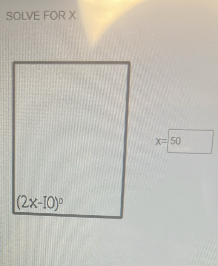 SOLVE FOR X.
x=50