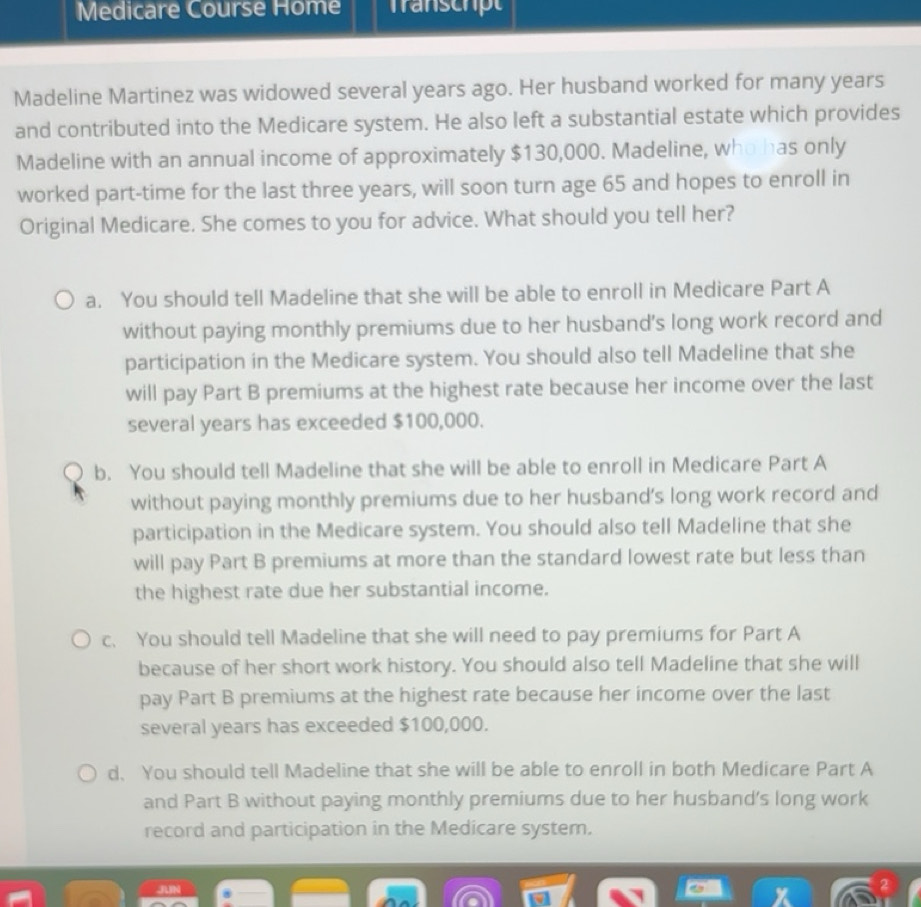 Solved: Medicare Course Home Transcript Madeline Martinez was widowed ...