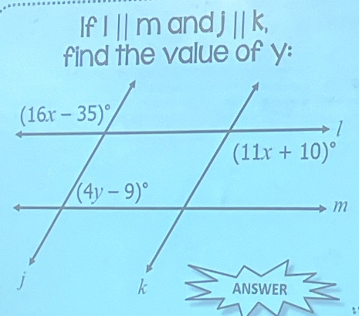 If I||m and j||k,
find the value of y: