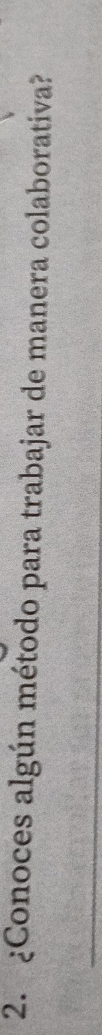 ¿Conoces algún método para trabajar de manera colaborativa?