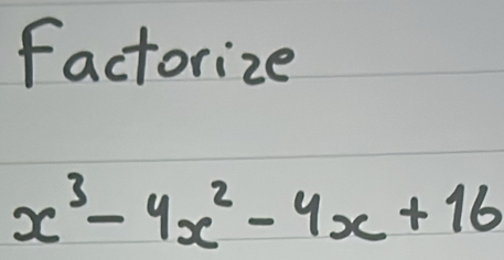 factorize
x^3-4x^2-4x+16