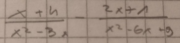  (x+4)/x^2-3x - (2x+1)/x^2-6x+9 