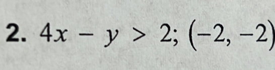 4x-y>2; (-2,-2)