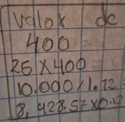 volok do
400
25* 400
10.000/1.72
18,928.57* 0.12