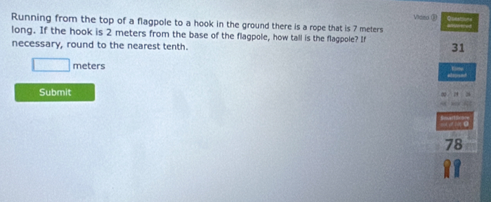Solved: Video ⑤ Questions Running from the top of a flagpole to a hook ...