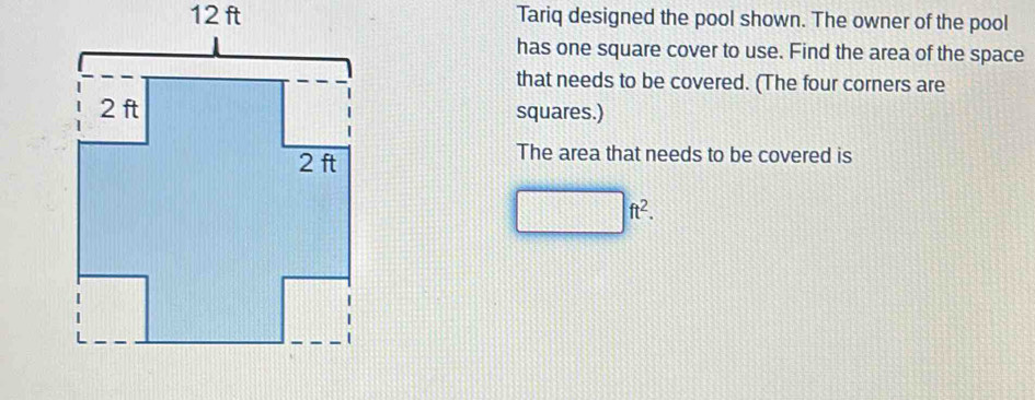 Solved: ft Tariq designed the pool shown. The owner of the pool has one ...