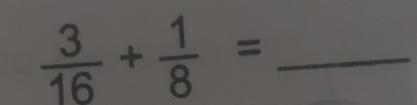  3/16 + 1/8 =