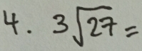 3sqrt(27)=