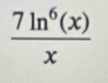  7ln^6(x)/x 