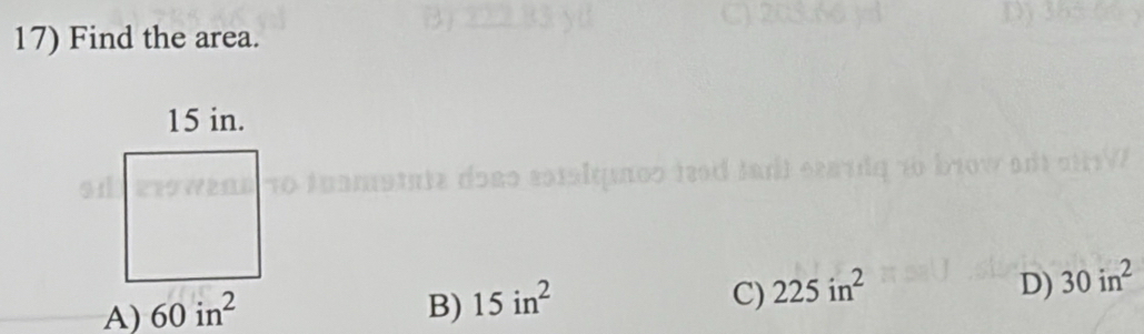 Find the area.
A) 60in^2 B) 15in^2 C) 225in^2 D) 30in^2