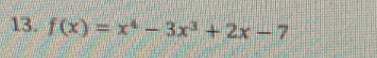 f(x)=x^4-3x^3+2x-7