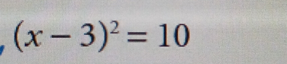 (x-3)^2=10