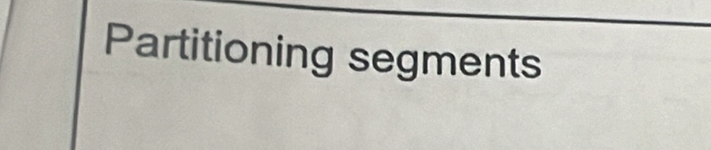 Partitioning segments