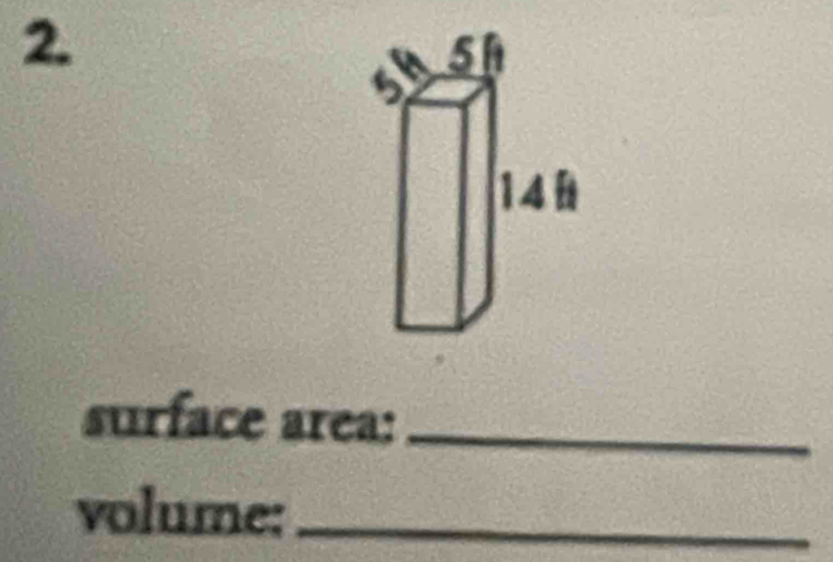 sh 5 
14 
surface area:_ 
volume:_