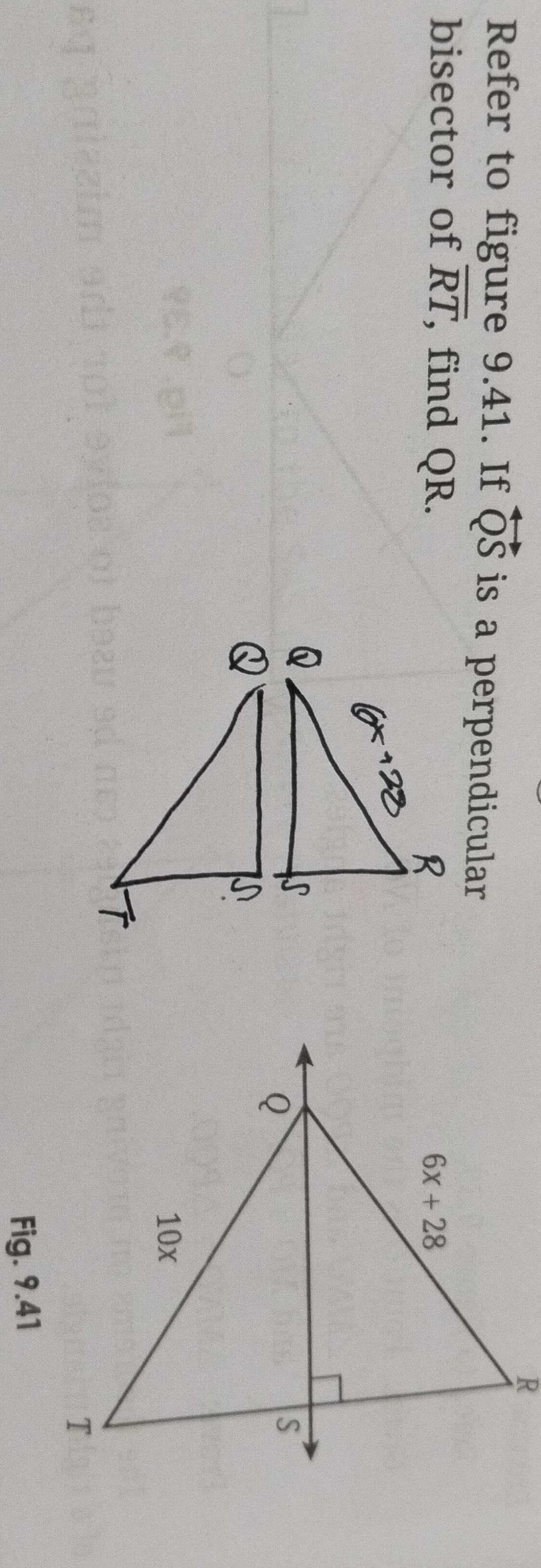 Refer to figure 9.41. If overleftrightarrow QS is a perpendicular
bisector of overline RT , find QR.