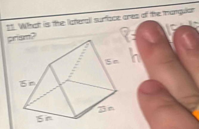 What is the laterall surface area of the tnanqular 
prism?