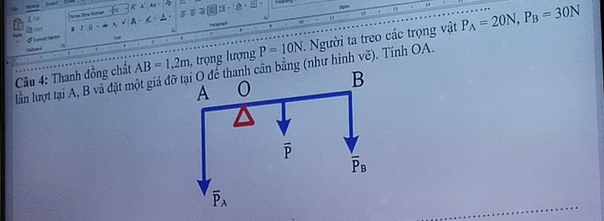 the Home
Jémei Järe Faatm -R A
2    
14
12
/ A - .
11
A Cary 1
Korrat Partrr
    
Cueurs
lần lượt tại A, B và đặt một giá  bằng (như hình vẽ). Tính OA.  Câu 4: Thanh đồng chất AB=1,2m , trọng lượng P=10N. Người ta treo các trọng vật P_A=20N,P_B=30N