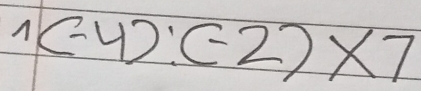 ^wedge (-4):(-2)* 7