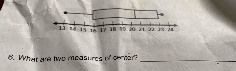 What are two measures of center?_