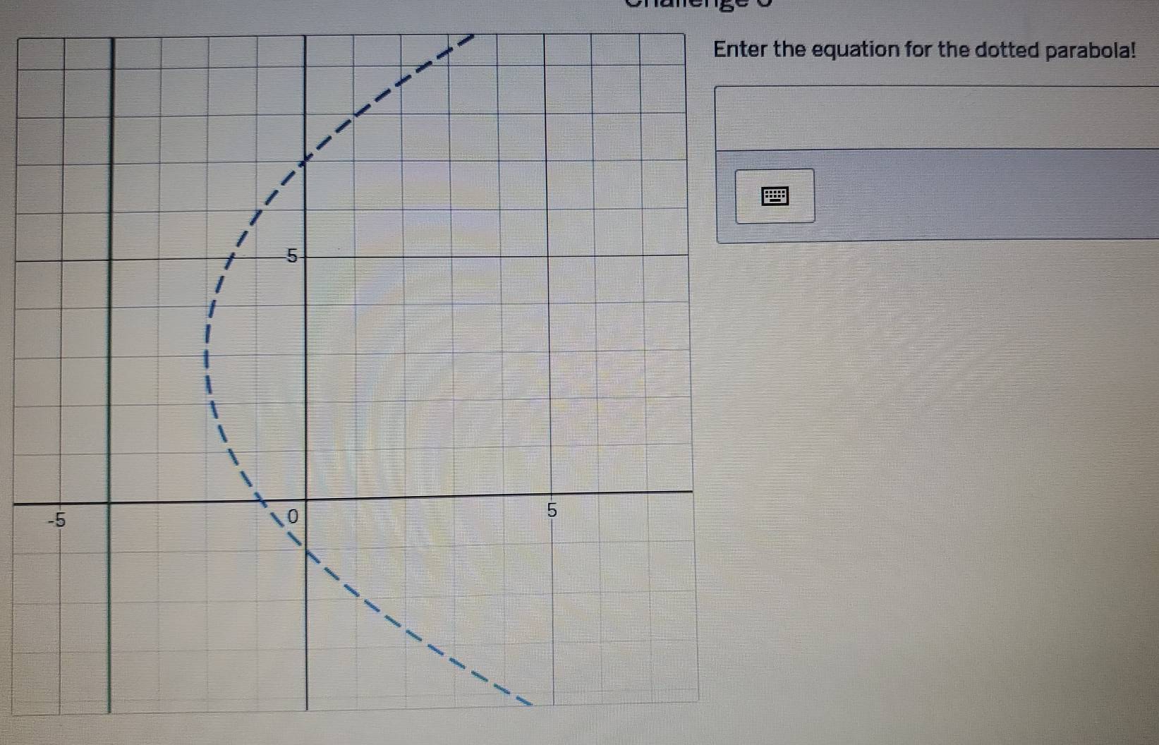 he equation for the dotted parabola!