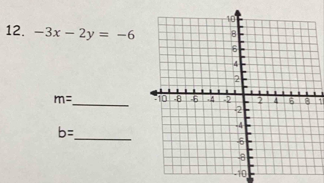 -3x-2y=-6
m= _ 
1 
_
b=