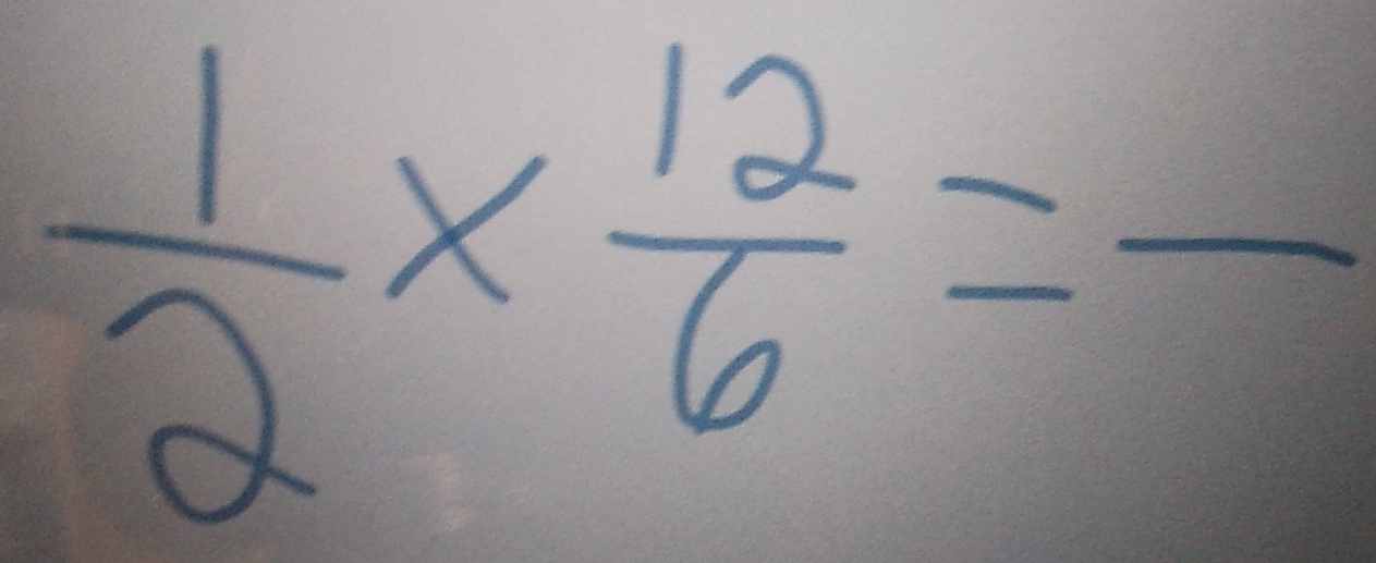  1/2 *  12/6 =frac 