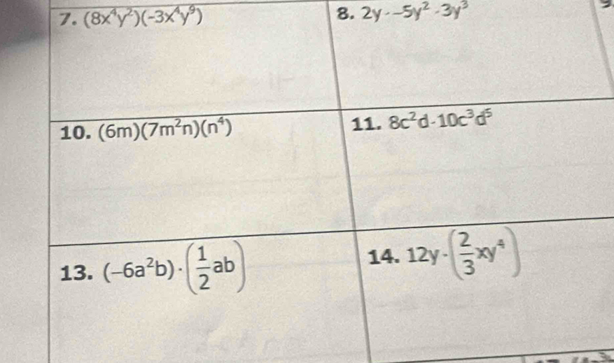 (8x^4y^2)(-3x^4y^9) 8. 2y· -5y^2· 3y^3