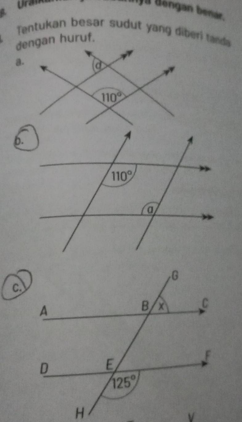 Ur
a Bengan benár.
Tentukan besar sudut yang diberi tanda
dengan huruf.
a.
b.