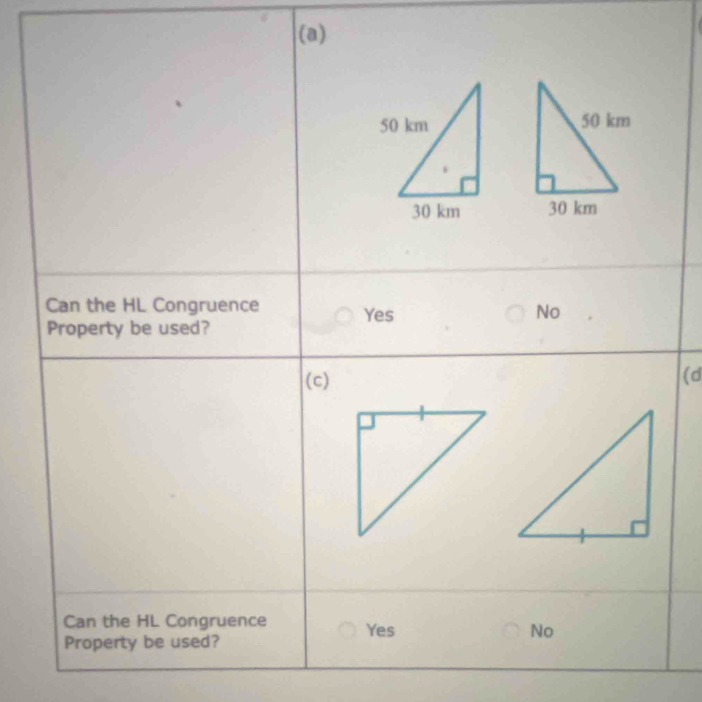 Can the HL Congruence Yes
No
Property be used?
(c)
(d
Can the HL Congruence Yes No
Property be used?