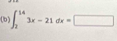 ∈t _2^(14)3x-21dx=□