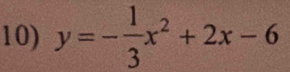 y=- 1/3 x^2+2x-6