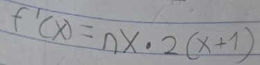 f'(x)=nx· 2(x+1)