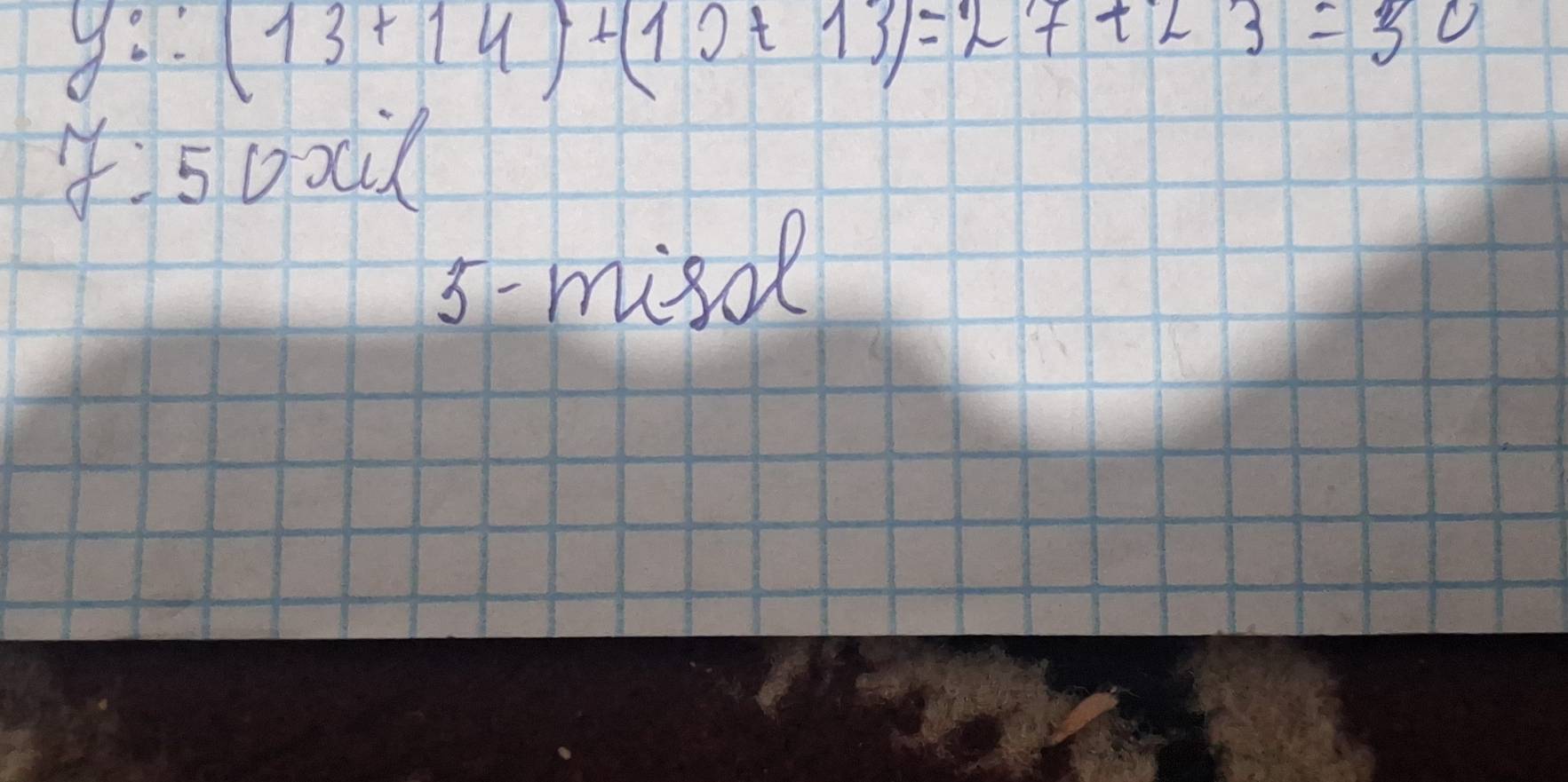 y∴ (13+14)+(10+13)=27+23=30
50xd 
3-misdl